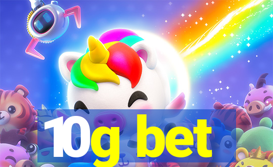 10g bet